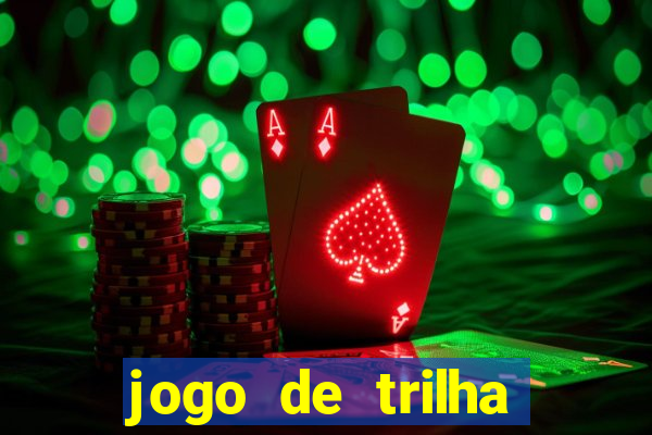 jogo de trilha para imprimir